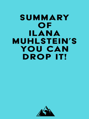 cover image of Summary of Ilana Muhlstein, M.S., R.D.N.'s You Can Drop It!